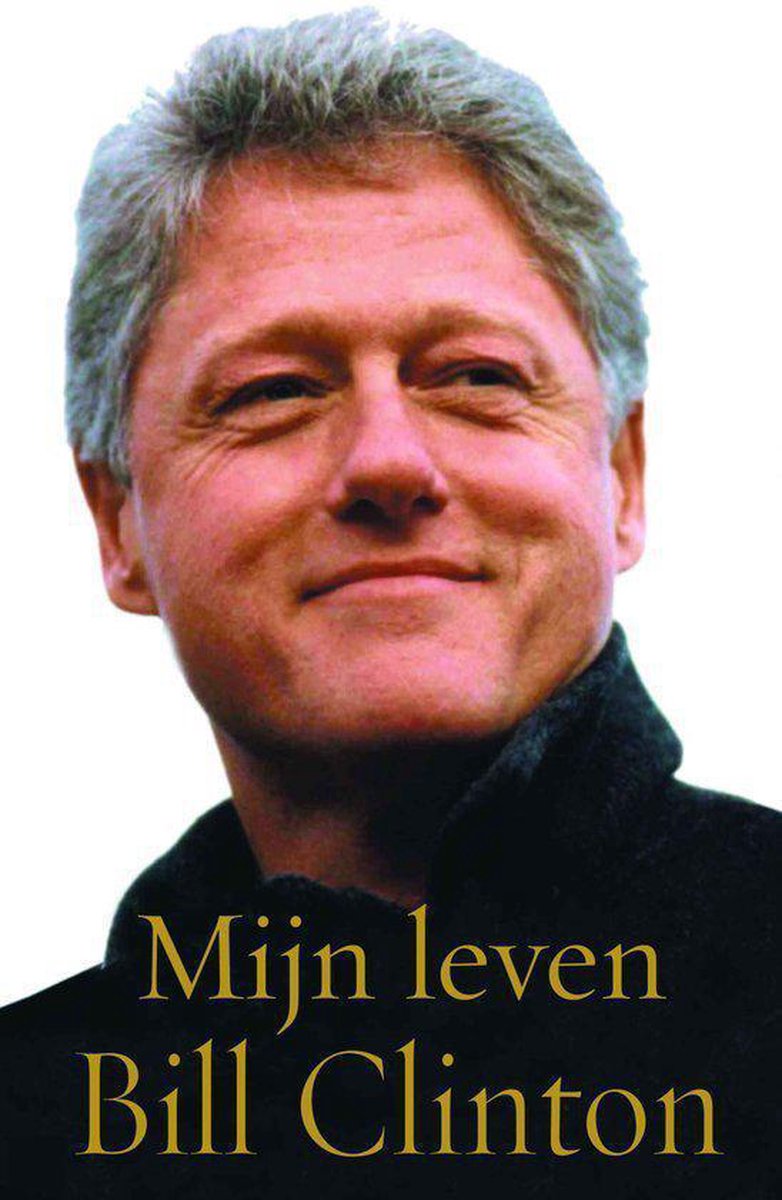 Bill Clinton Mijn Leven