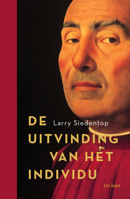 Larry Siedentop De Uitvinding Van Het Individu