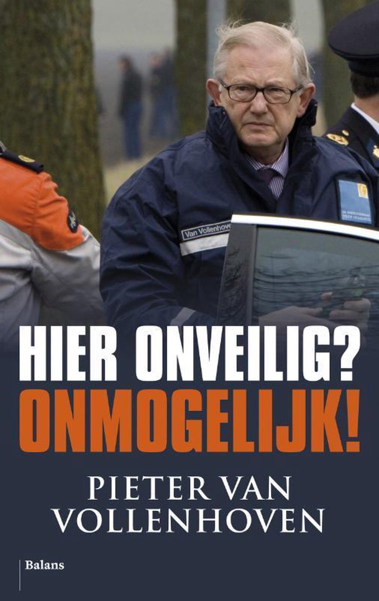 Pieter van Vollenhoven Hier Onveilig? Onmogelijk