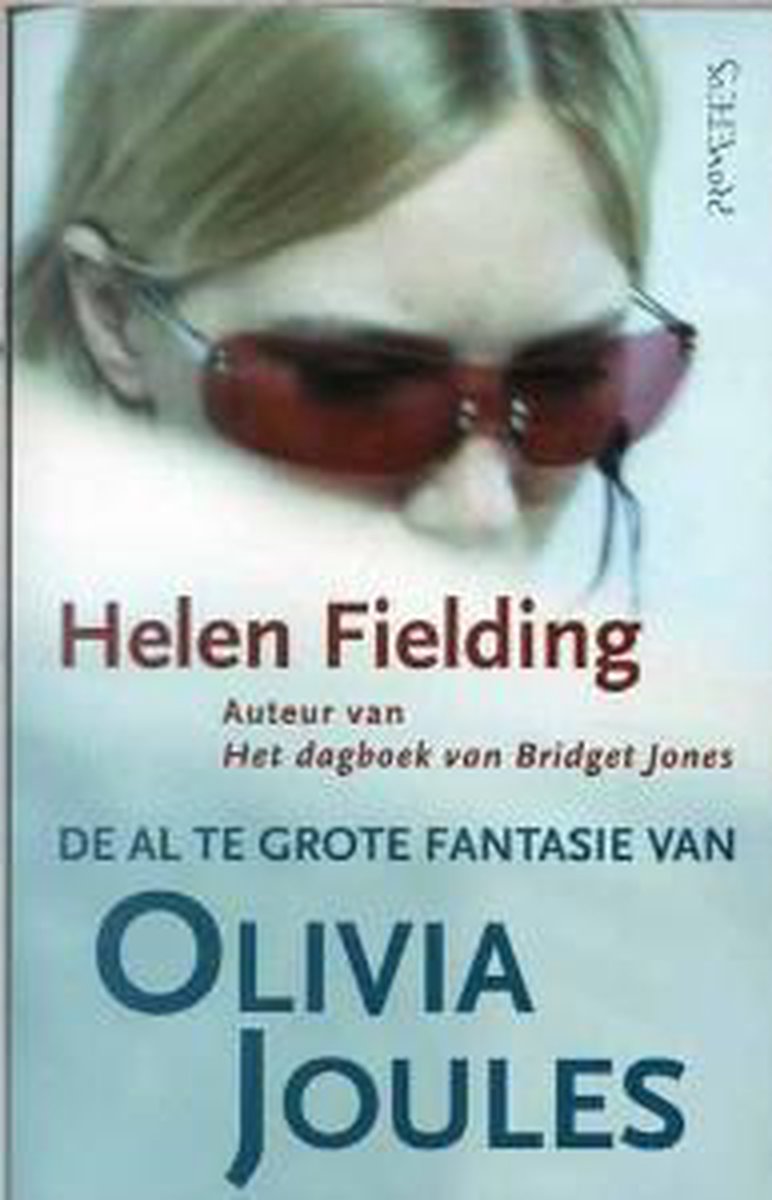 De al te grote fantasie van Olivia Joules - Helen Fielding