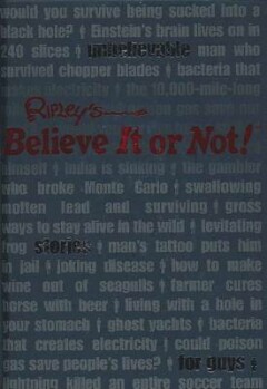 RIPLEYS UNBELIEVABLE STORIES FOR GUYS