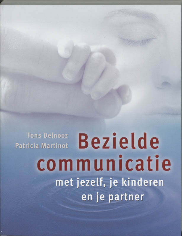 Fons Delnooz Bezielde Communicatie Met Jezelf, Je Kinderen En Je Partner