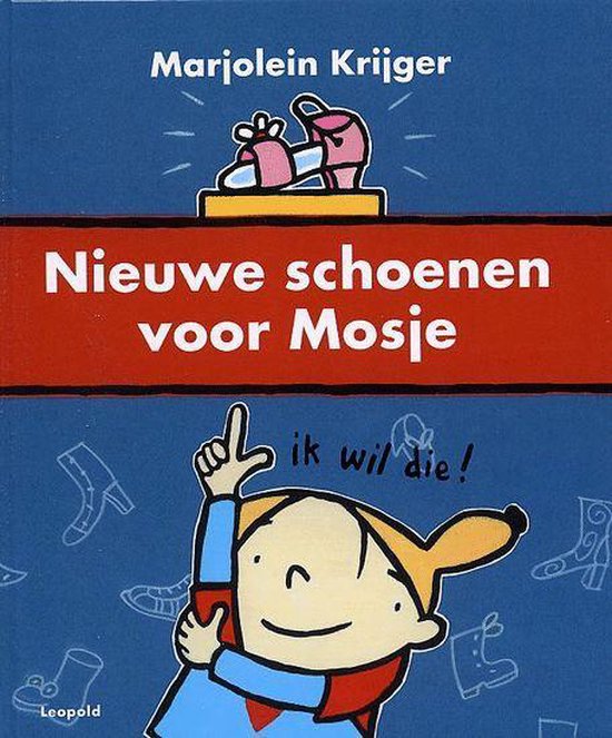 Nieuwe schoenen voor Mosje / Vriendjes van Leopold