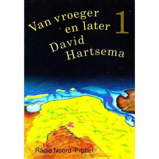 Van vroeger en later