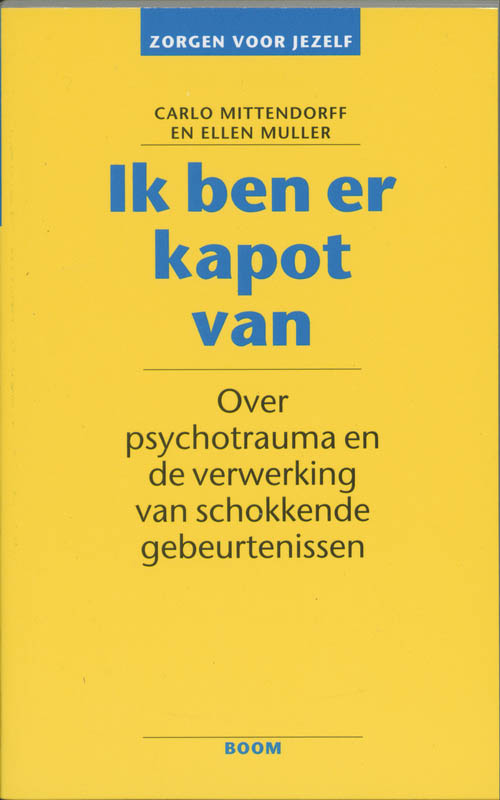 Ik ben er kapot van / Zorgen voor jezelf
