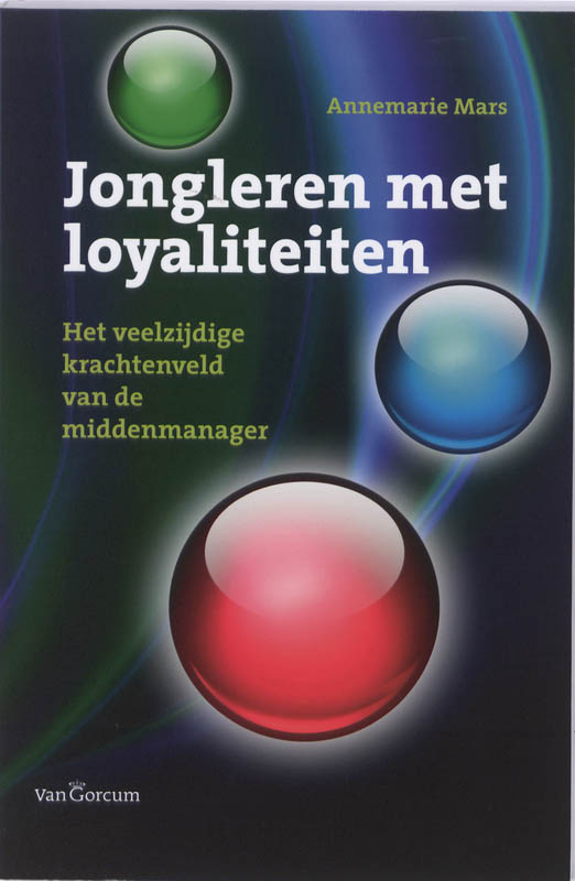 Annemarie Mars Jongleren Met Loyaliteiten