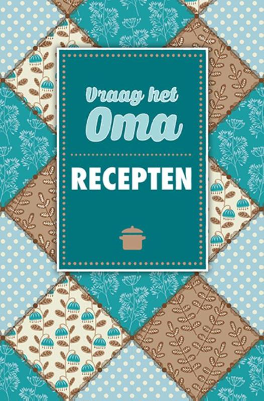 boekenbalie_9789461886385_cover Vraag het oma Recepten / Recepten