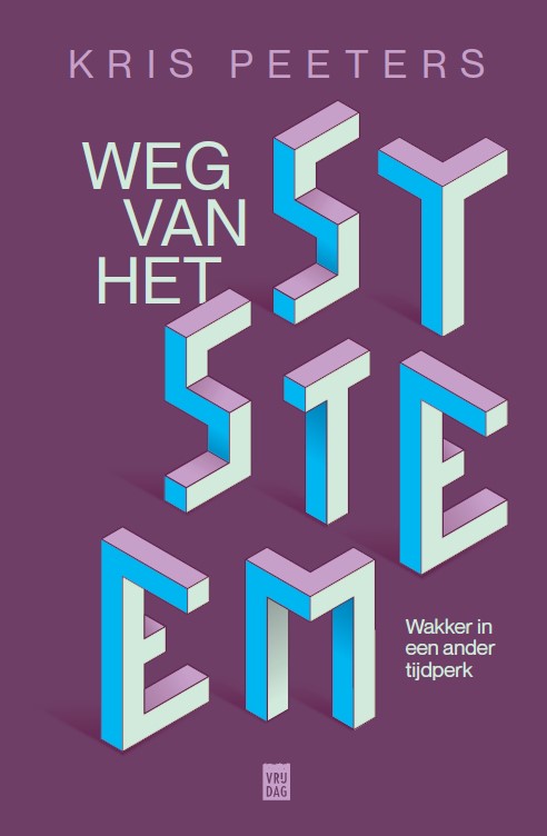 Kris Peeters Weg Van Het Systeem thumbnail