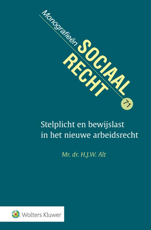 Monografieen sociaal recht 71 -   Stelplicht en bewijslast in het nieuwe arbeidsrecht