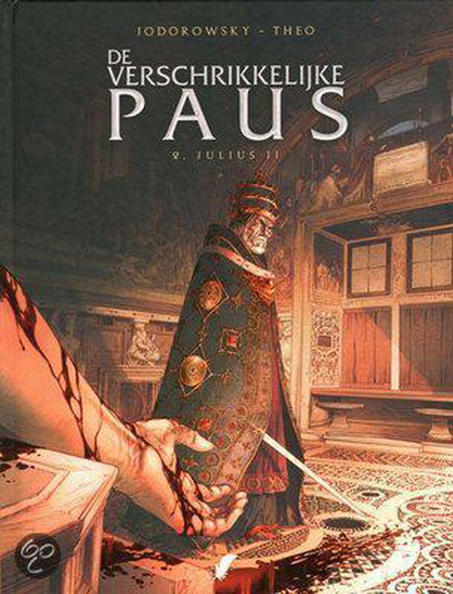Theo Jodorowsky Julius Ii / De Verschrikkelijjke Paus / 2