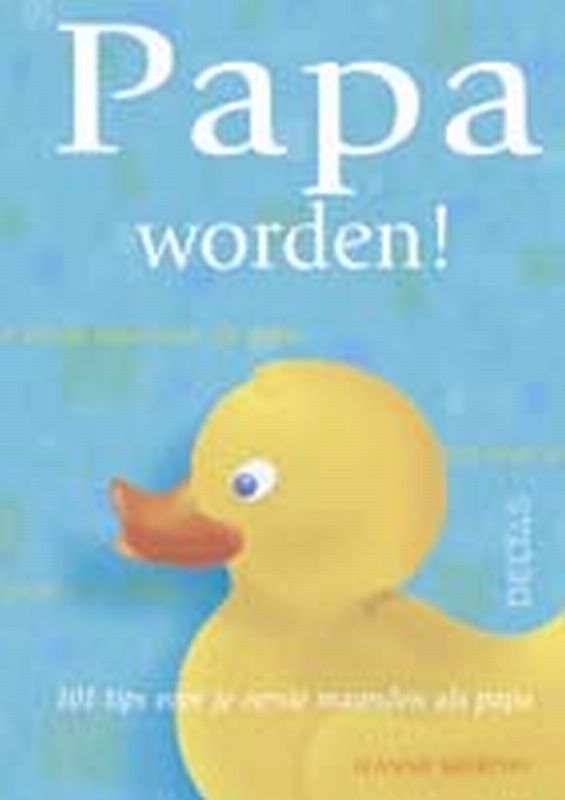 Papa worden!