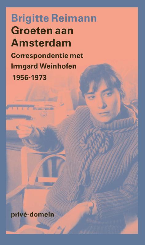 Brigitte Reimann Groeten Aan Amsterdam / Privé-domein / 330