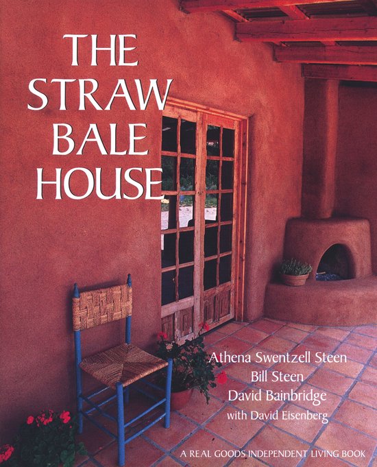Athena Swentzell Steen The Straw Bale House
