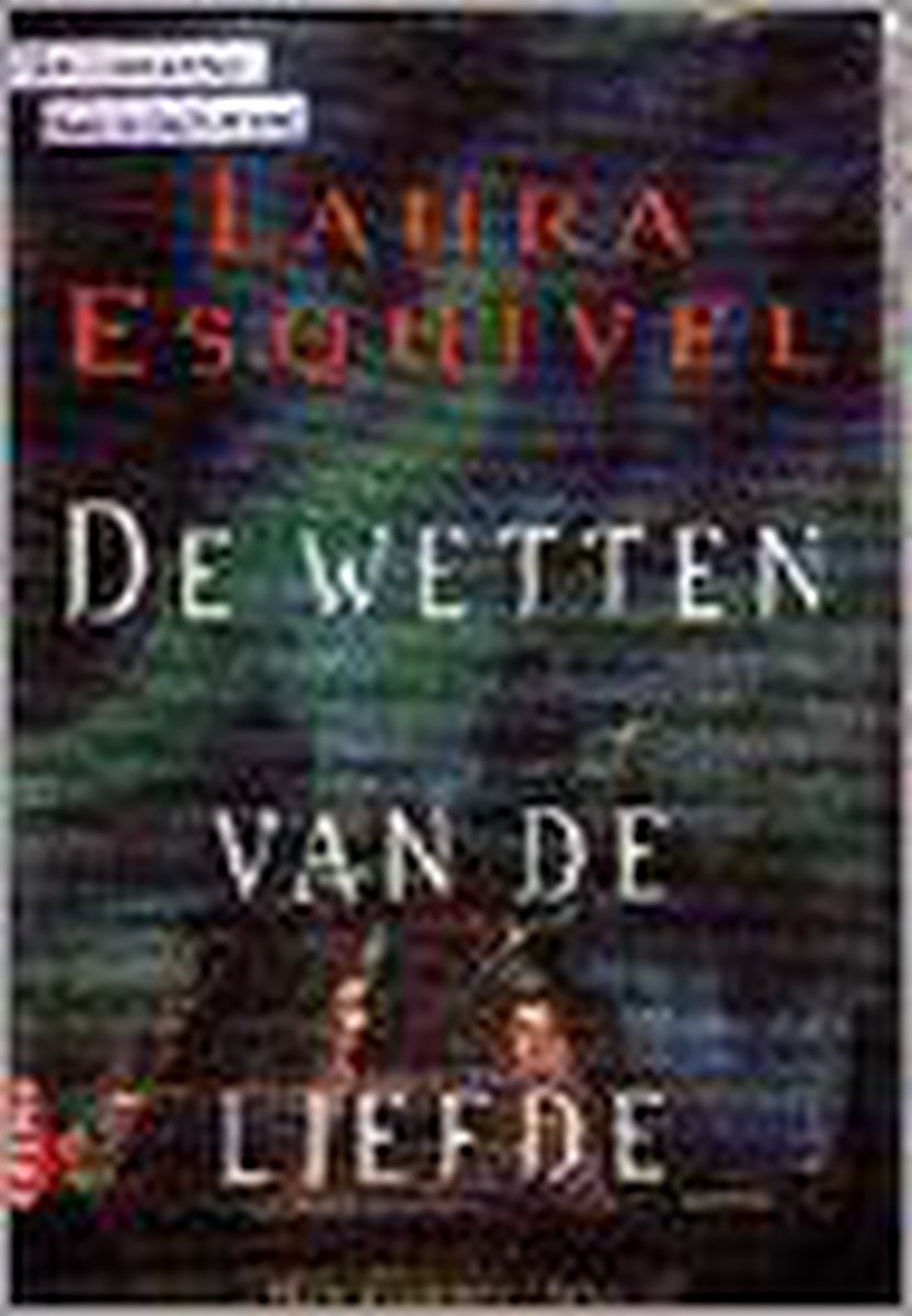 WETTEN VAN DE LIEFDE (GB) - Laura Esquivel