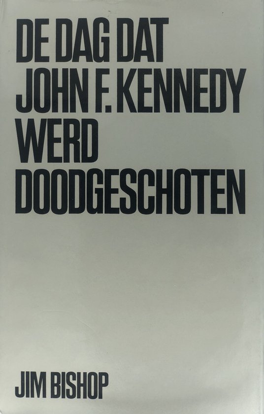 Dag dat john f. kennedy werd doodgesch.