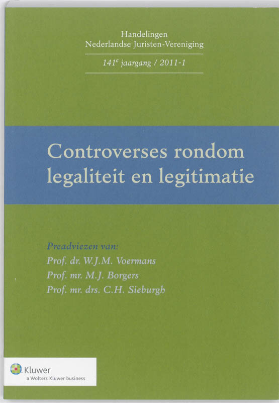 Controverses rondom legaliteit en legitimatie / Handelingen Nederlandse Juristen-Vereniging
