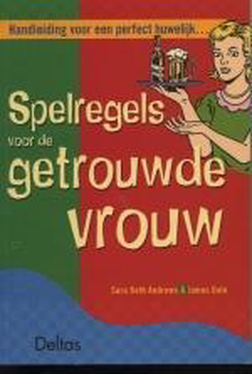 S.B. Andrews Spelregels Voor De Getrouwde Vrouw