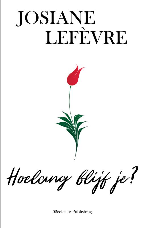 Hoelang blijf je?