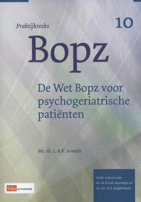 De Wet Bopz voor psychogeriatrische patienten / Praktijkreeks BOPZ / 10