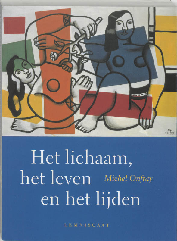 Het lichaam, het leven en het lijden