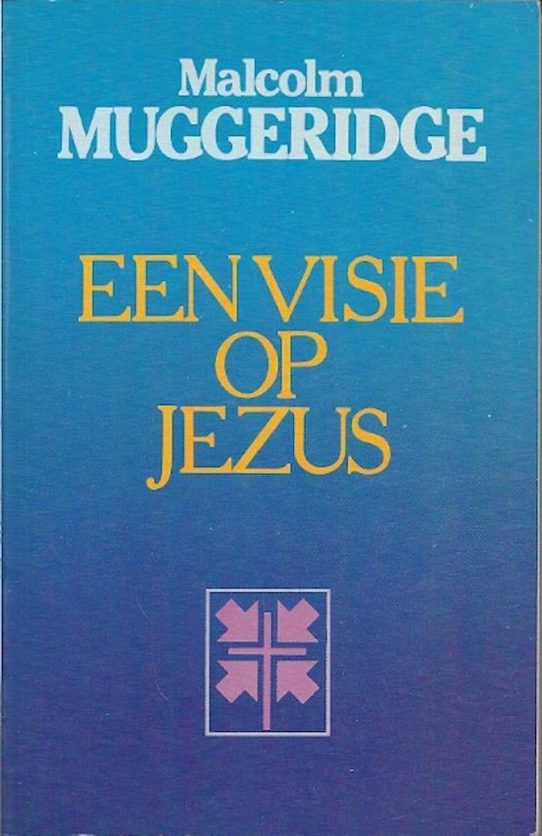 Muggeridge Een Visie Op Jezus thumbnail
