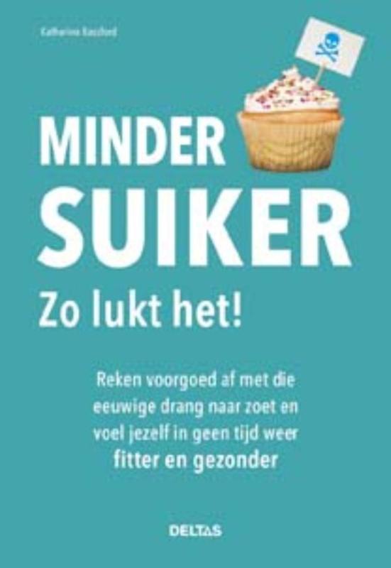 boekenbalie_9789044744859_cover Minder suiker : zo lukt het!