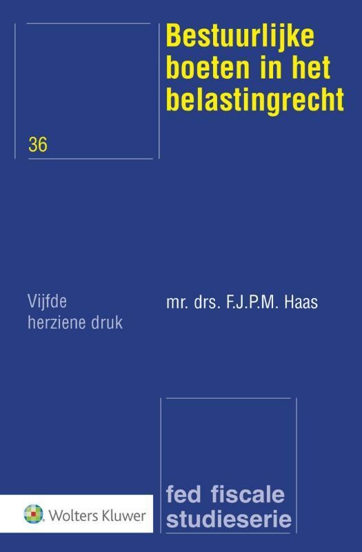 Bestuurlijke boeten in het belastingrecht / Fed fiscale studieserie / 36