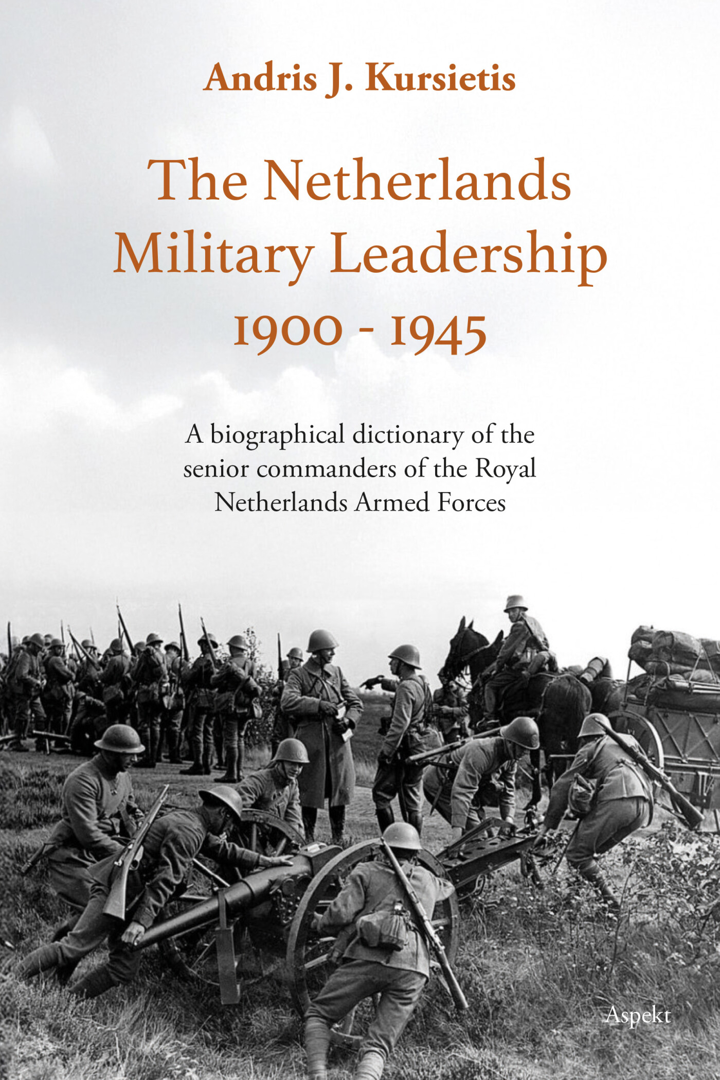 The Netherlands Military Leadership 1900 - 1945