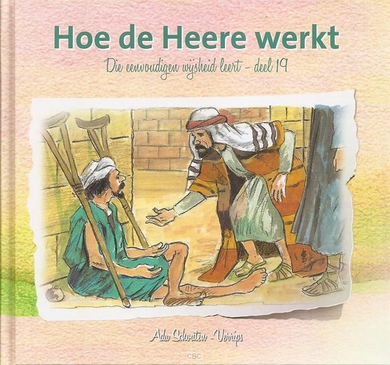 Hoe de Heere werkt / Die eenvoudige wijsheid leert / 19