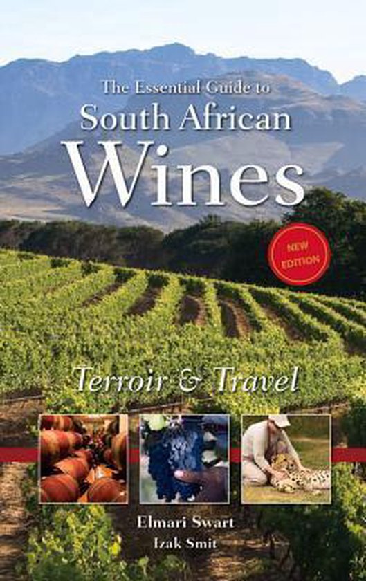 The Essential Guide to South African Wines