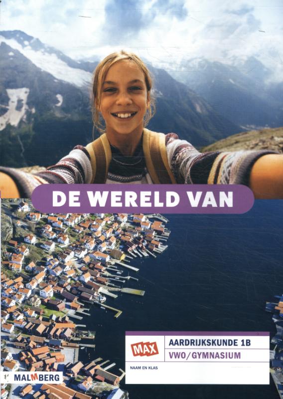1 vwo/gymnasium Aardrijkskunde / De wereld van / Leeropdrachtenboek B