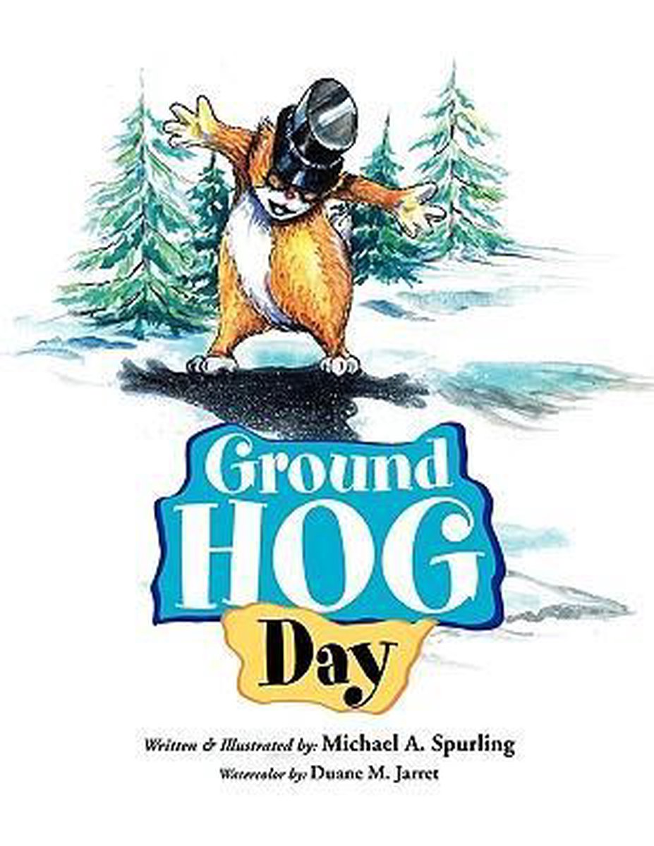 Ground Hog Day