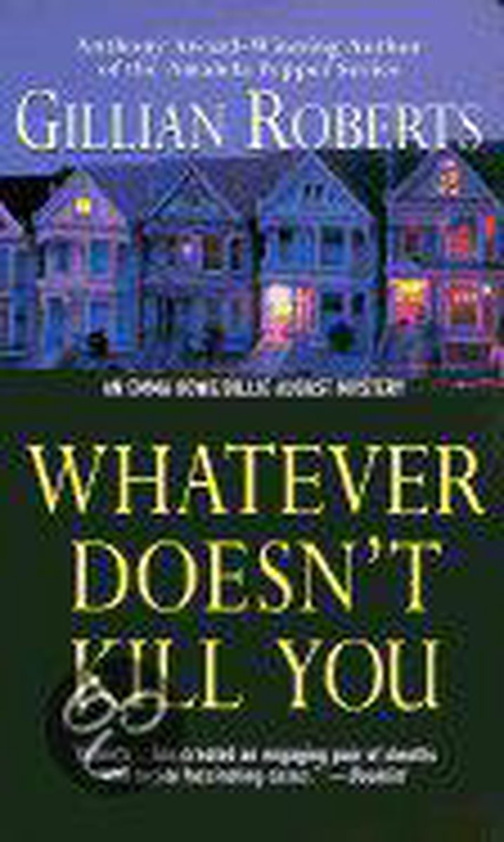 Whatever Doesn't Kill You