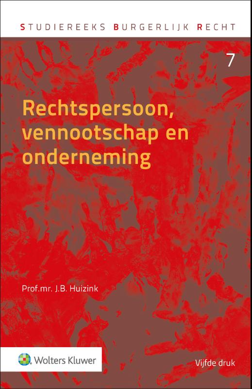 J.B. Huizink Rechtspersoon, Vennootschap En Onderneming / Studiereeks Burgerlijk Recht / 7