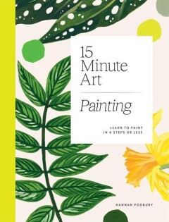 Hannah Podbury 15-Minute Art Painting