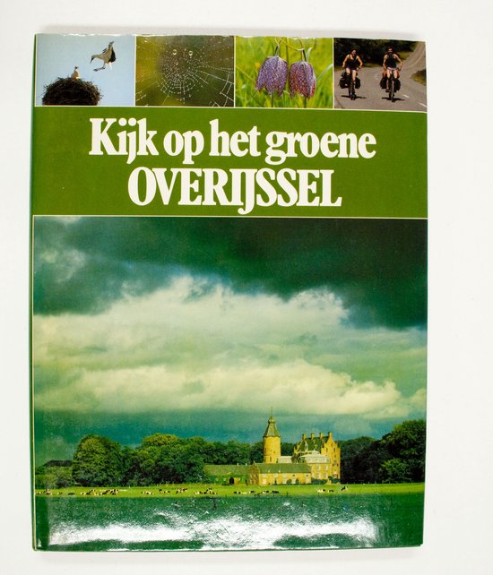 Kijk op het groene Overijssel / Kijk op het groene Nederland