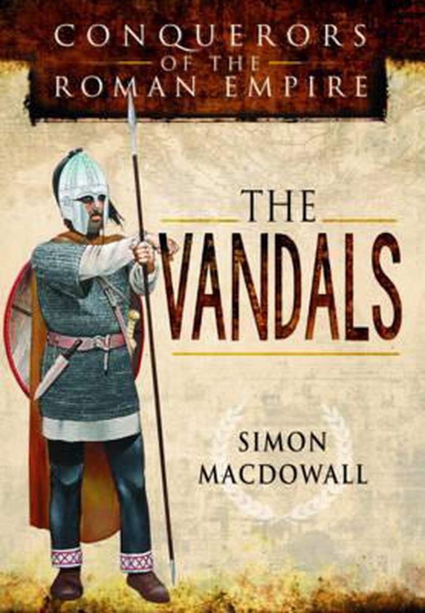 Conquerors Of The Roman Empire Vandals