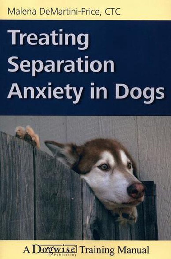 Malena Demartini-Price Treating Separation Anxiety In Dogs