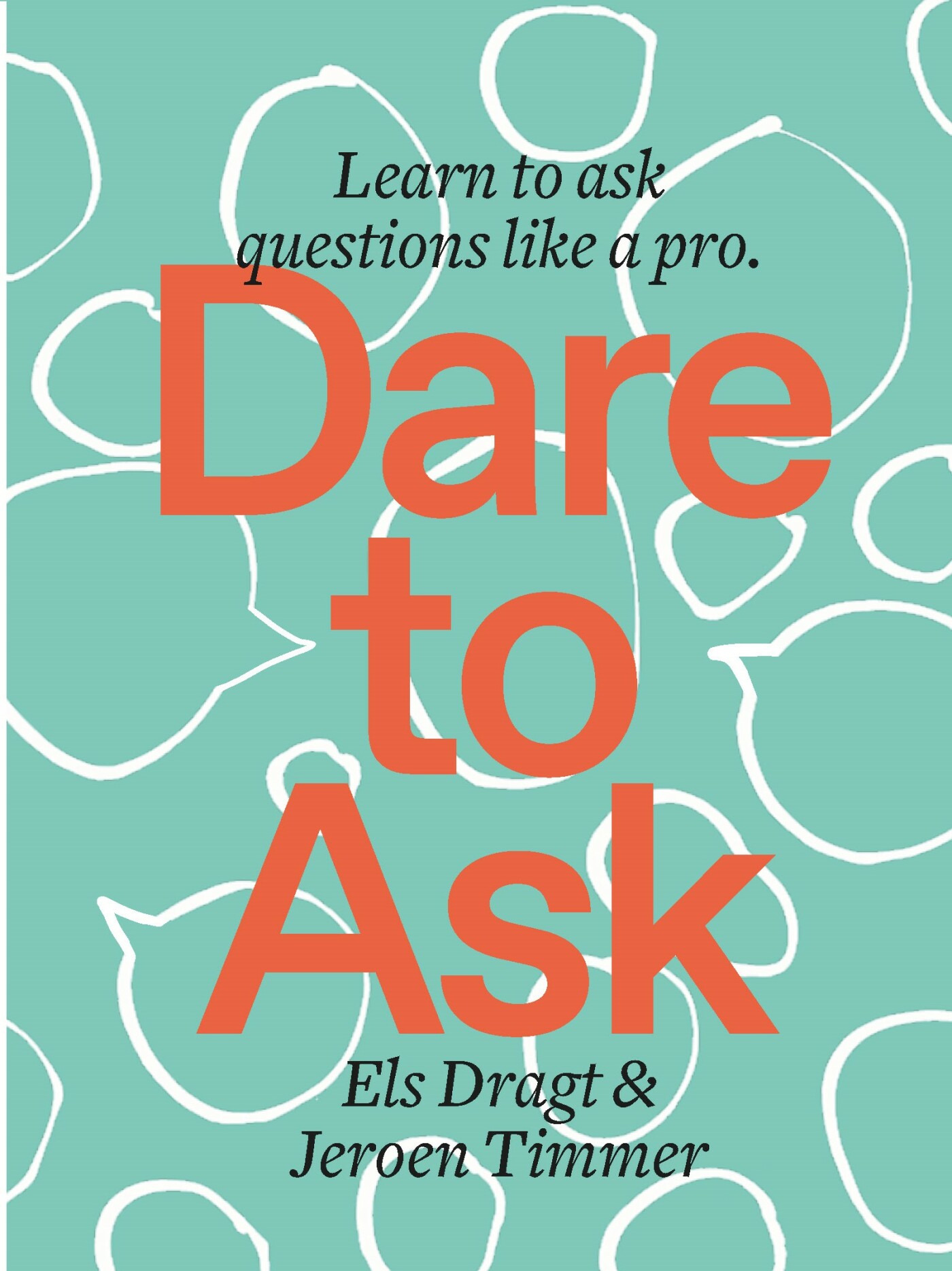 Els Dragt Dare To Ask