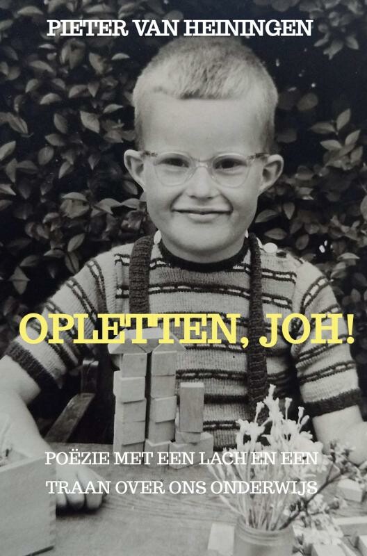 Pieter van Heiningen Opletten, Joh!