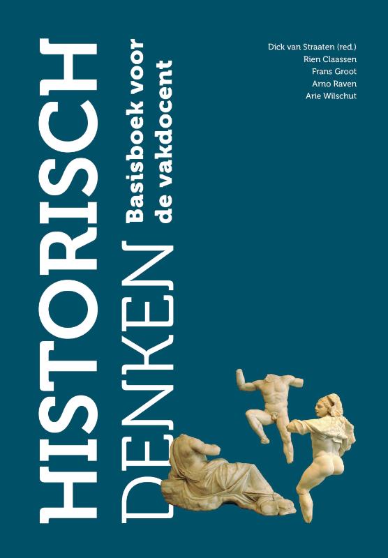 Dick van Straaten (red.) Historisch Denken