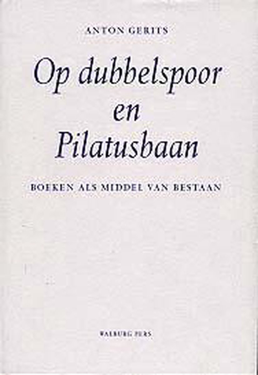 Op Dubbelspoor En Pilatusbaan