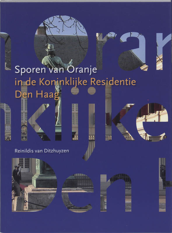 Sporen van Oranje in de Koninklijke Residentie Den Haag