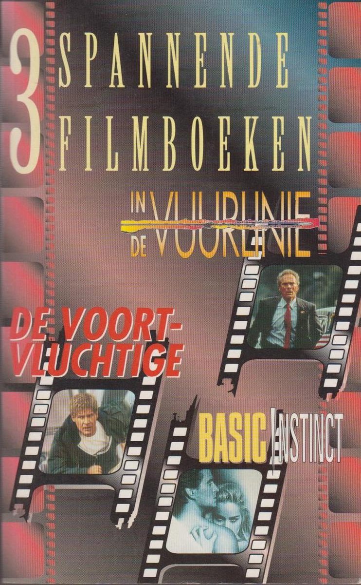 3 Spannende filmboeken; In de vuurlinie, De voortvluchtige, Basic instinct