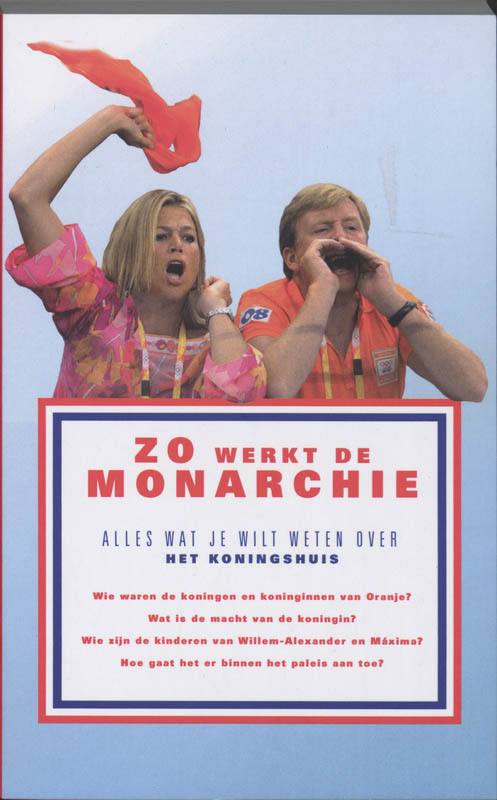 Zo werkt de monarchie