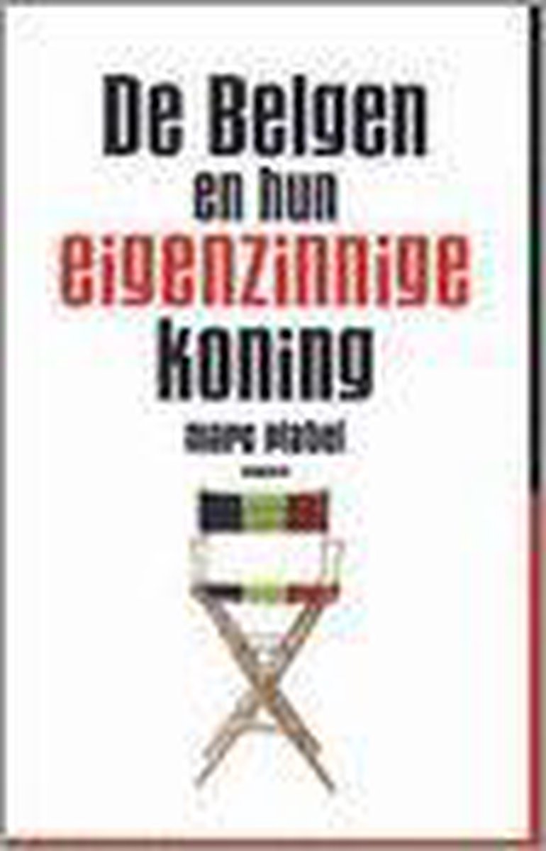 boekenbalie_9789052406435_cover De Belgen en hun eigenzinnige koning