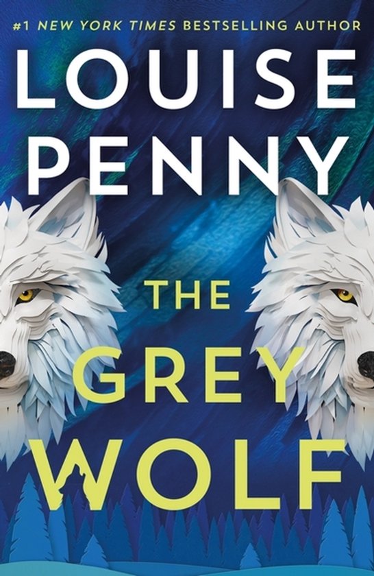 Chief Inspector Gamache-The Grey Wolf