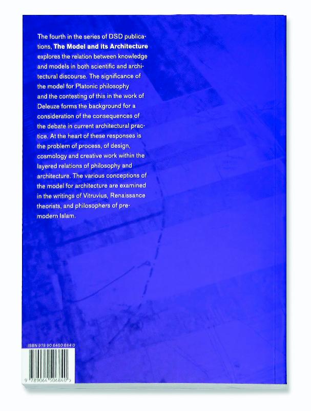 The Model and its Architecture / Delft School of Design Series on Architecture and Urbanism / 4 achterkant