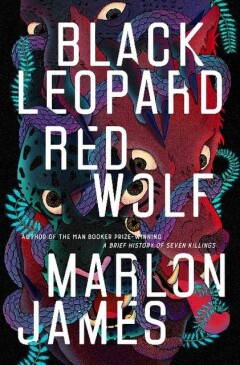Marlon James Black Leopard Red Wolf / Dark Star Trilogy / 1
