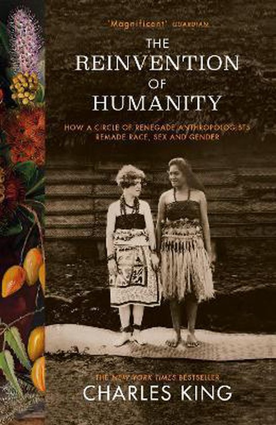 Charles King The Reinvention Of Humanity